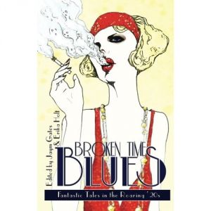 Broken Time Blues - Fantastic Tales in the Roaring 20s by Barbara Krasnoff